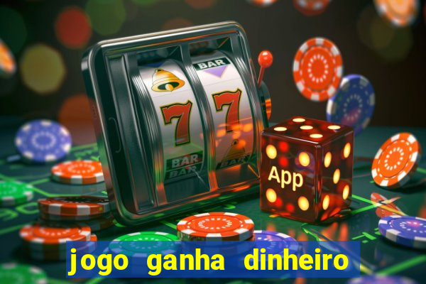 jogo ganha dinheiro de verdade pix